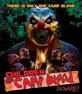 电影《血腥营地的孩子们  Children of Camp Blood》（2020美国）--高清4K/1080P迅雷BT资源下载