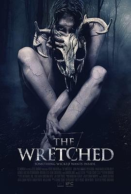 电影《森林恶鬼  The Wretched》（2019美国）--高清4K/1080P迅雷BT资源下载