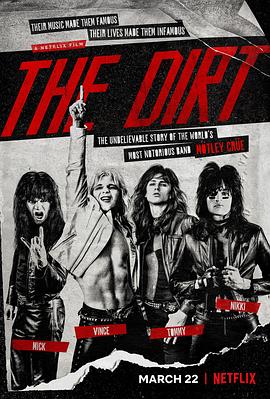 电影《劣迹斑斑  The Dirt》（2019美国）--高清4K/1080P迅雷BT资源下载