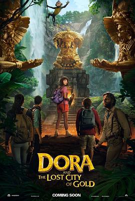 电影《爱探险的朵拉：消失的黄金城  Dora and the Lost City of Gold》（2019美国 / 墨西哥 / 澳大利亚）--高清4K/1080P迅雷BT资源下载