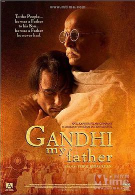 电影《我的父亲甘地  Gandhi, My Father》（2007印度）--高清4K/1080P迅雷BT资源下载