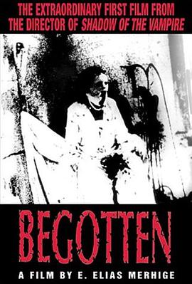 电影《受生  Begotten》（1990美国）--高清4K/1080P迅雷BT资源下载