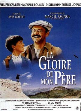 电影《父亲的荣耀  La Gloire de Mon Père》（1990法国）--高清4K/1080P迅雷BT资源下载