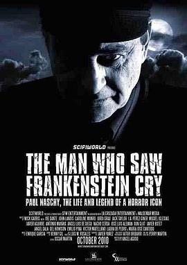 电影《看到弗兰肯斯坦哭泣的人  The Man Who Saw Frankenstein Cry》（2010西班牙）--高清4K/1080P迅雷BT资源下载