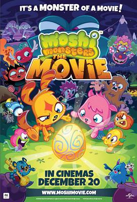 电影《莫希怪物：大电影  Moshi Monsters: The Movie》（2013英国）--高清4K/1080P迅雷BT资源下载