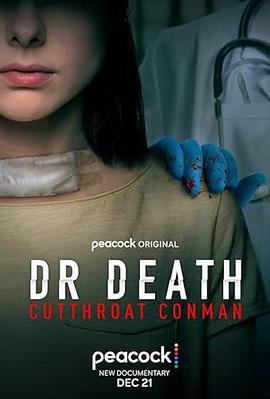 纪录片《Dr. Death: Cutthroat Conman》（2023美国）--高清4K/1080P迅雷BT资源下载