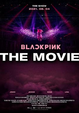 纪录片《BLACKPINK: THE MOVIE》（2021韩国）--高清4K/1080P迅雷BT资源下载