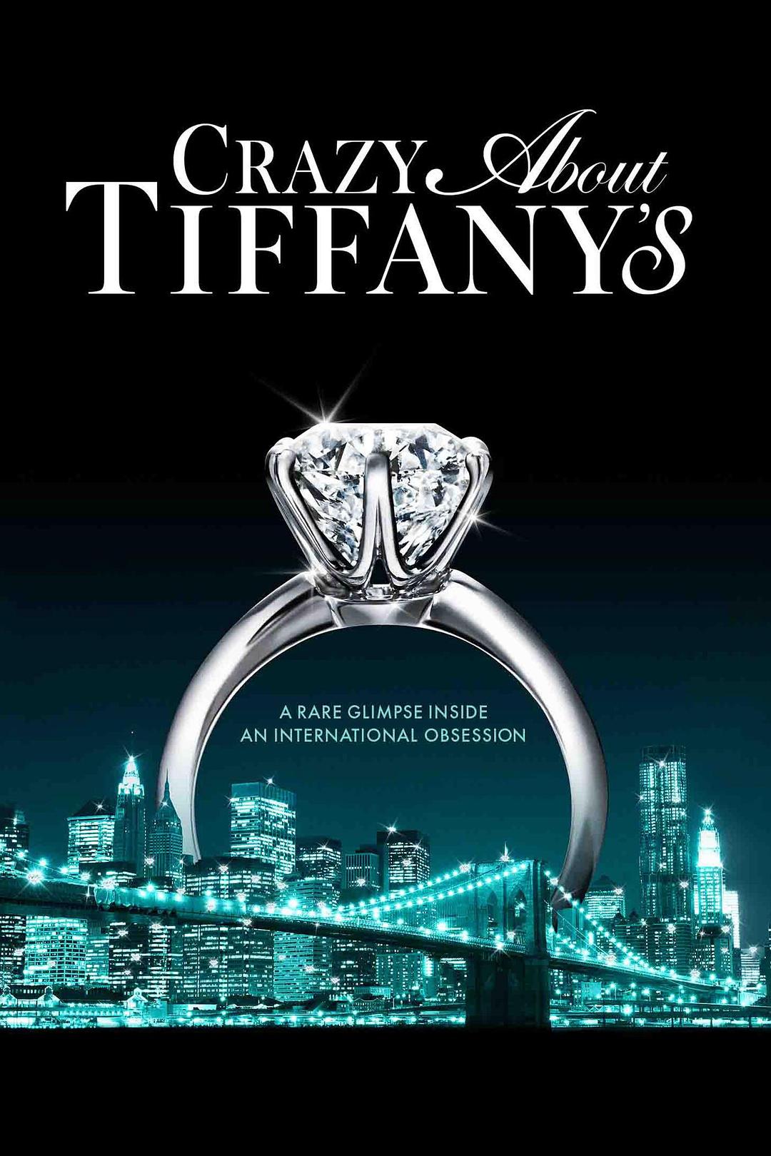 纪录片《情迷蒂芙尼  Crazy About Tiffany's》（2016美国）--高清4K/1080P迅雷BT资源下载