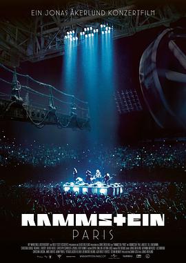 纪录片《战车乐队：巴黎  Rammstein: Paris》（2017美国 / 德国）--高清4K/1080P迅雷BT资源下载