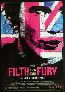 纪录片《污秽与愤怒  The Filth and the Fury》（2000英国 / 美国）--高清4K/1080P迅雷BT资源下载