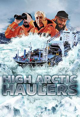 电视剧《High Arctic Haulers Season 1  High Arctic Haulers》（2020加拿大）--高清4K/1080P迅雷BT资源下载