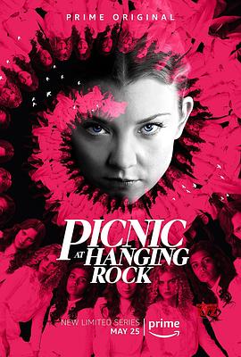 电视剧《悬崖上的野餐  Picnic at Hanging Rock》（2018澳大利亚）--高清4K/1080P迅雷BT资源下载