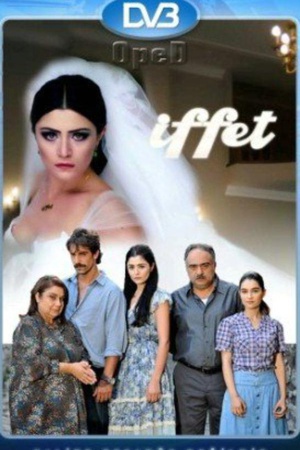 电视剧《艺菲蒂  İffet (dizi)》（2011土耳其）--高清4K/1080P迅雷BT资源下载