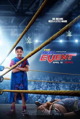 电影《摔角小将 The Main Event》(2020美国 / 墨西哥)--高清4K/1080P迅雷BT资源下载 电影《摔角小将 The Main Event》(2020美国 / 墨西哥)--高清4K/1080P迅雷BT资源下载