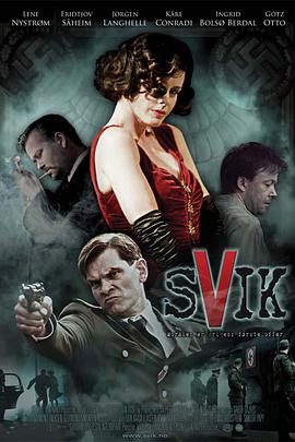 电影《敌营芳翠  Svik》（2009挪威）--高清4K/1080P迅雷BT资源下载