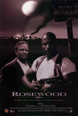 电影《紫檀镇  Rosewood》（1997美国）--高清4K/1080P迅雷BT资源下载