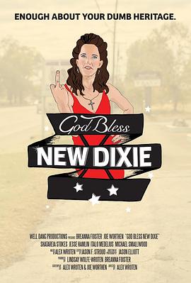 电影《上帝保佑新迪克西  God Bless New Dixie》（2016美国）--高清4K/1080P迅雷BT资源下载