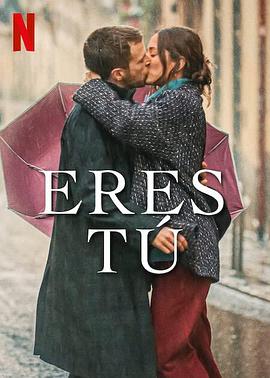 电影《吻到未来  Eres tú》（2023西班牙）--高清4K/1080P迅雷BT资源下载