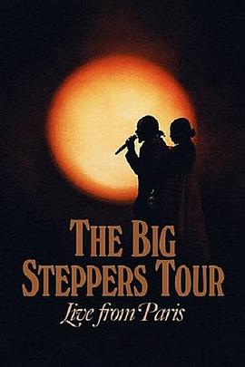 电影《The Big Steppers Tour: Live from Paris》（2022法国）--高清4K/1080P迅雷BT资源下载