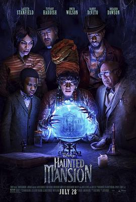 电影《幽灵鬼屋  Haunted Mansion》（2023美国）--高清4K/1080P迅雷BT资源下载