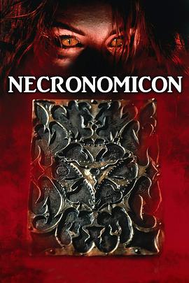 电影《夜夜破胆  Necronomicon》（1993法国 / 美国）--高清4K/1080P迅雷BT资源下载