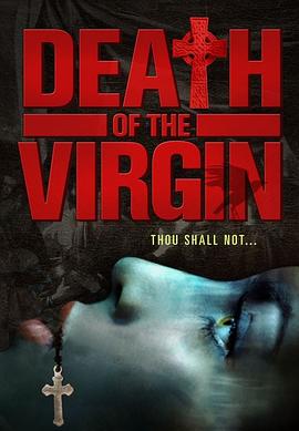 电影《处女之死  Death of the Virgin》（2009意大利 / 加拿大）--高清4K/1080P迅雷BT资源下载