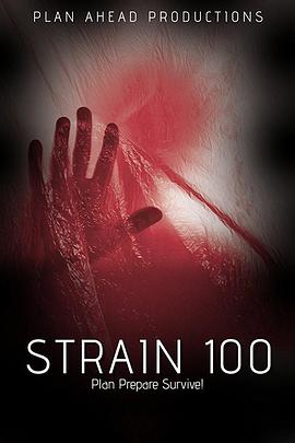 电影《尸变菌株  Strain 100》（2017美国）--高清4K/1080P迅雷BT资源下载