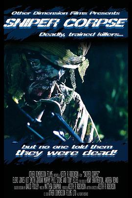 电影《不死狙击手  Sniper Corpse》（2018英国）--高清4K/1080P迅雷BT资源下载