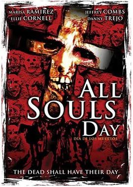 电影《万灵之日  All Souls Day: Dia de los Muertos》（2005美国）--高清4K/1080P迅雷BT资源下载