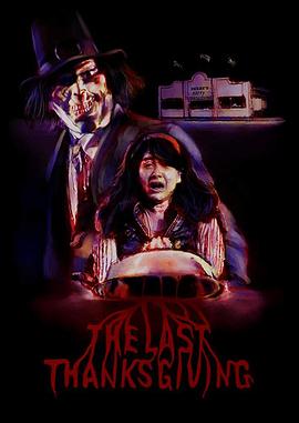 电影《The Last Thanksgiving》（2019美国）--高清4K/1080P迅雷BT资源下载