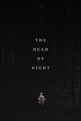 电影《赴死之夜  The Dead of Night》（2022美国）--高清4K/1080P迅雷BT资源下载