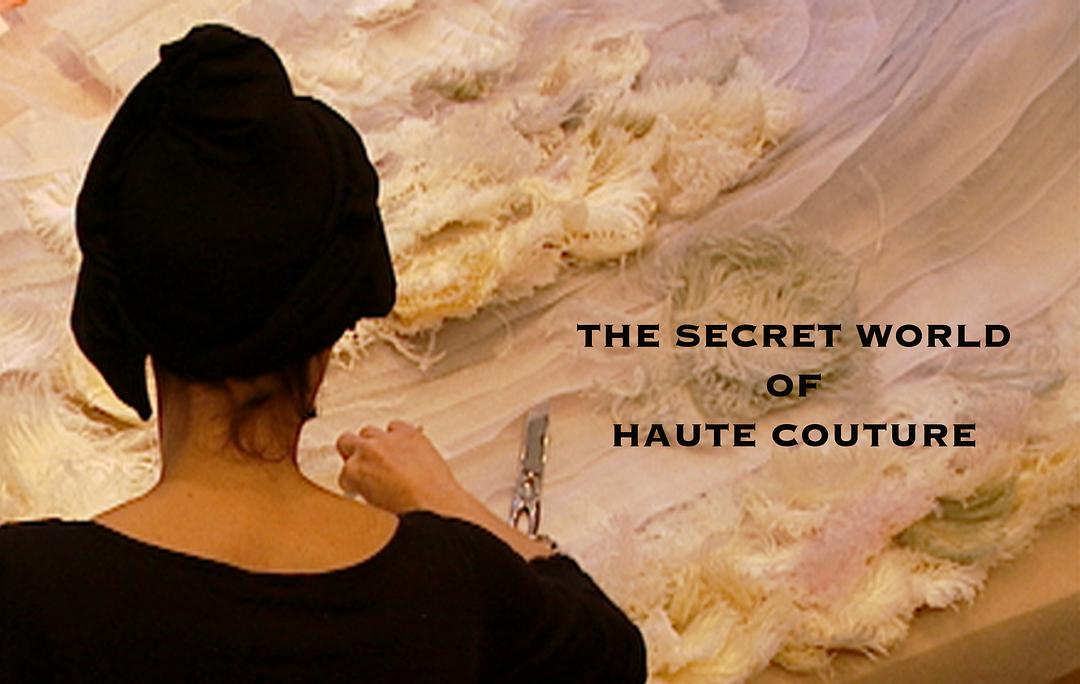 电影《“高级定制”的秘密世界  The Secret World of Haute Couture》（英国）--高清4K/1080P迅雷BT资源下载