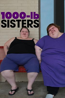 电视剧《1000磅姐妹 第一季  1000-Lb. Sisters》（2020美国）--高清4K/1080P迅雷BT资源下载