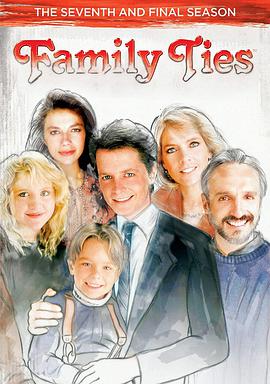电视剧《亲情纽带 第七季  Family Ties》（1988美国）--高清4K/1080P迅雷BT资源下载