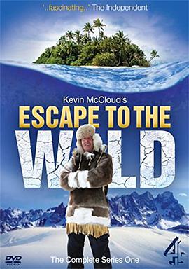 电视剧《避世荒居  Kevin McCloud's Escape to the Wild》（2015美国）--高清4K/1080P迅雷BT资源下载