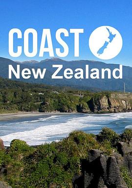 电视剧《新西兰海岸 第一季  Coast New Zealand Season 1》（2015新西兰）--高清4K/1080P迅雷BT资源下载