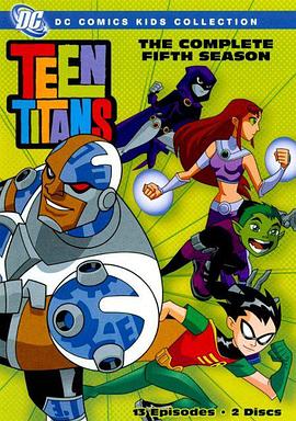 电视剧《少年泰坦 第五季  Teen Titans》（2005美国）--高清4K/1080P迅雷BT资源下载