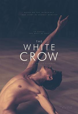 电影《白乌鸦  The White Crow》（2018英国 / 法国 / 塞尔维亚）--高清4K/1080P迅雷BT资源下载