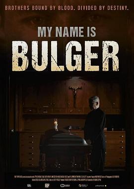 电影《My Name Is Bulger》（2021爱尔兰 Ireland）--高清4K/1080P迅雷BT资源下载