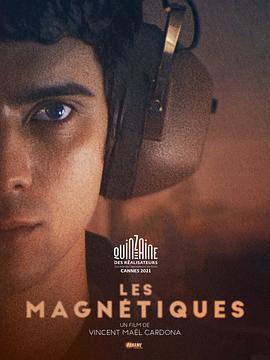 电影《吸引力  Les Magnétiques》（2021法国 / 德国）--高清4K/1080P迅雷BT资源下载