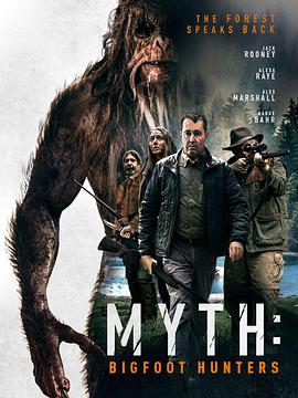 电影《Myth: Bigfoot Hunters》（2021美国）--高清4K/1080P迅雷BT资源下载