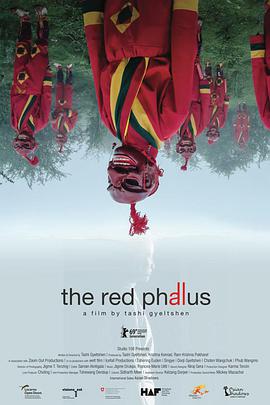 电影《红色欲望  The Red Phallus》（2018不丹 / 德国 / 尼泊尔）--高清4K/1080P迅雷BT资源下载