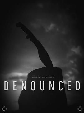 电影《Denounced》（2017美国）--高清4K/1080P迅雷BT资源下载