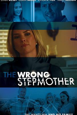 电影《The Wrong Stepmother》（2019美国）--高清4K/1080P迅雷BT资源下载