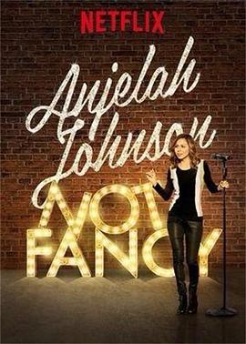 电影《Anjelah Johnson: Not Fancy》（2015美国）--高清4K/1080P迅雷BT资源下载