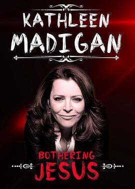 电影《Kathleen Madigan: Bothering Jesus》（2016美国）--高清4K/1080P迅雷BT资源下载