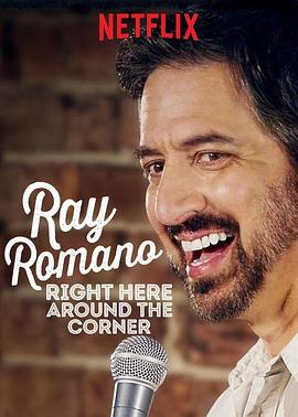 电影《雷·罗马诺：我在这里起步  Ray Romano: Right Here, Around The Corner》（2019美国）--高清4K/1080P迅雷BT资源下载