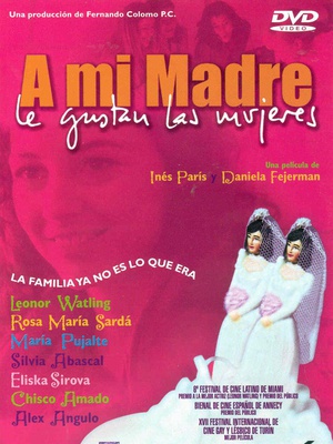 电影《我母亲爱女人  A mi madre le gustan las mujeres》（2002西班牙）--高清4K/1080P迅雷BT资源下载