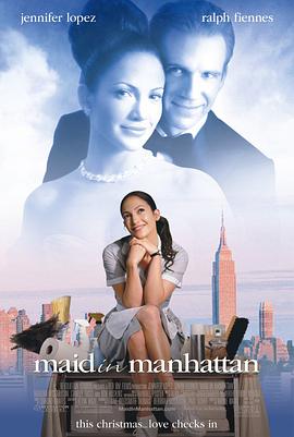 电影《曼哈顿女佣  Maid in Manhattan》（2002美国）--高清4K/1080P迅雷BT资源下载