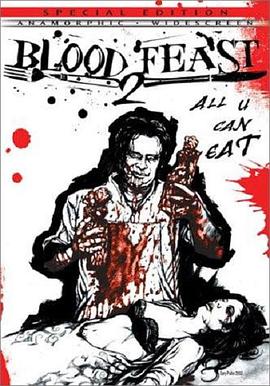 电影《血宴2  Blood Feast 2: All U Can Eat》（2002美国）--高清4K/1080P迅雷BT资源下载